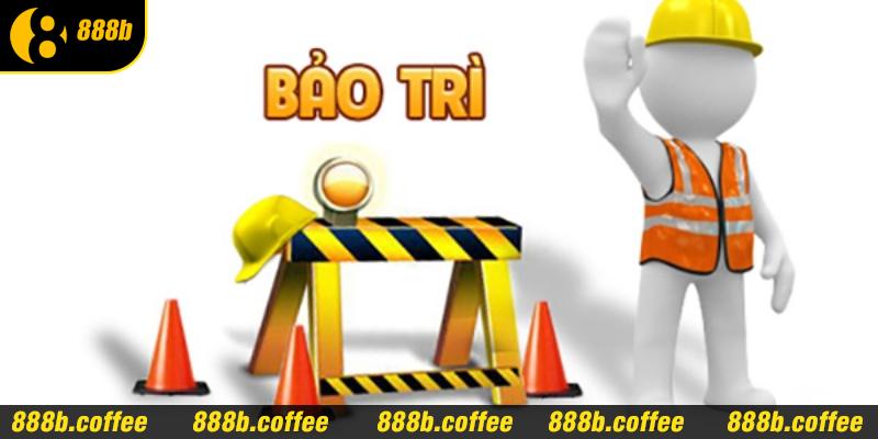 888B bảo trì do lỗi hệ thống