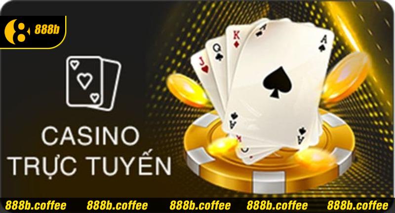 Tổng quan về casino 888B đỉnh cao