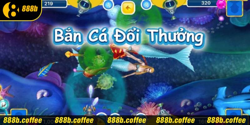 Các hình thức chơi bắn cá đổi thưởng phổ biến 2024