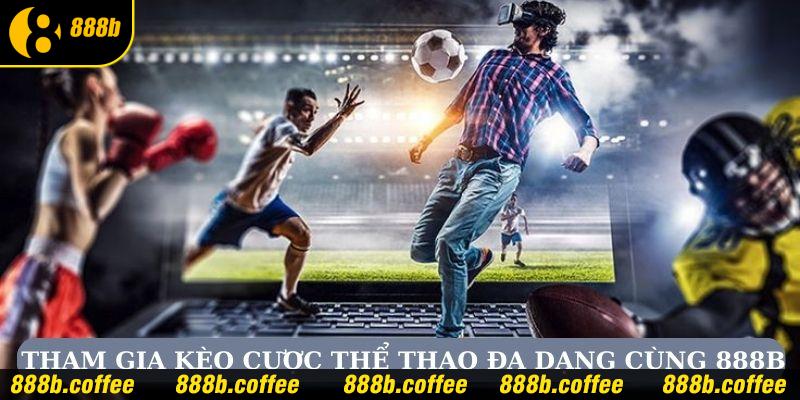 Sảnh thể thao 888b với kèo cược hấp dẫn đang chờ đón bạn