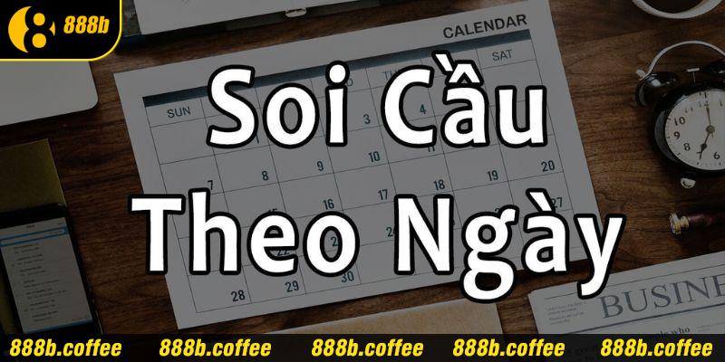 Soi cầu dựa theo theo tính ngày 