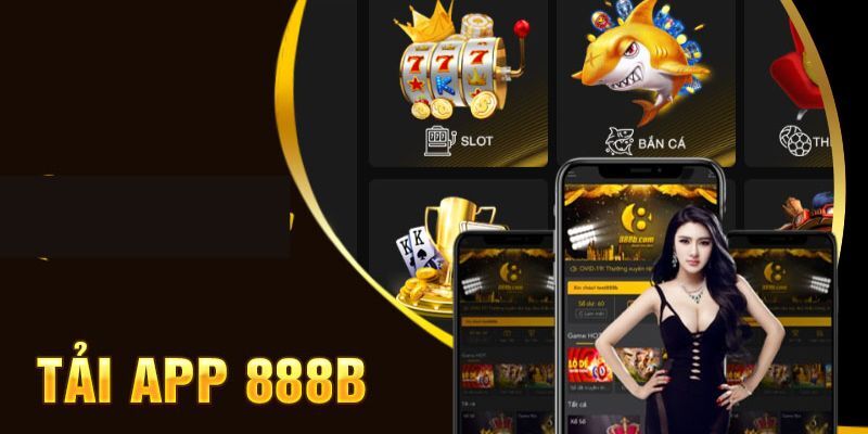 Download 888B mang đến vô số những lợi ích khác nhau cho hội viên