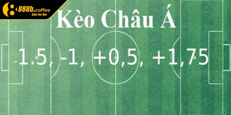 Kèo Châu Á 888B – Mẹo Bắt Kèo Hiệu Quả Chuẩn Xác Nhất 3 Cách phân tích kèo châu Á dành cho người mới